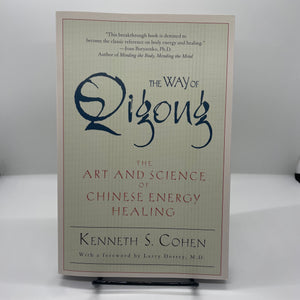 The Way of Qigong: Kenneth S. Cohen