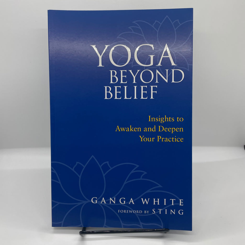 Yoga Beyond Belief: Ganga White