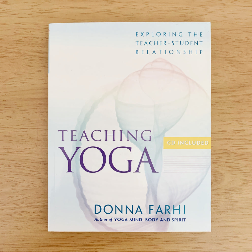 Teaching Yoga: Donna Farhi