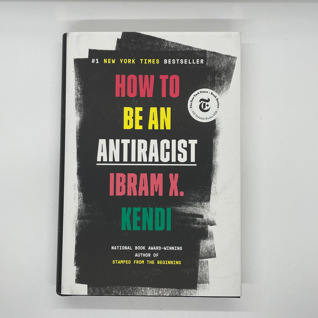 How to be an Antiracist: Ibram X. Kendi
