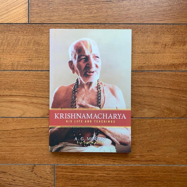 Krishnamacharya: His Life and Teachings